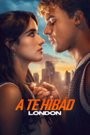 A te hibád: London